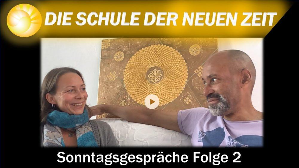 Sonntagsgespräche-Schule der neuen Zeit-Folge 2
