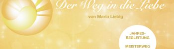 ‎Der Weg in die Liebe-Maria Liebig-Ausbildung-Meisterweg